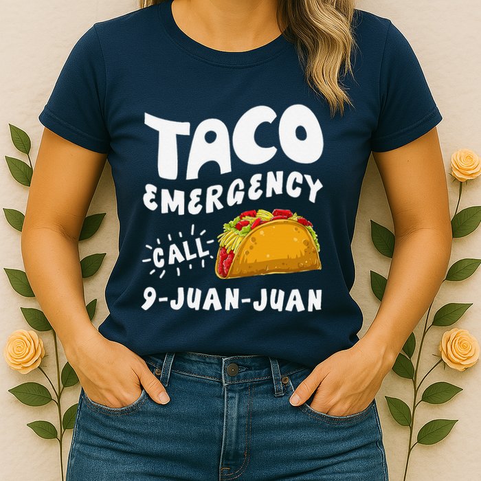 Taco Emergency Call 9 Juan Juan Funny Cinco De Mayo Womens T-Shirt