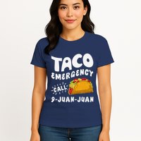Taco Emergency Call 9 Juan Juan Funny Cinco De Mayo Womens T-Shirt