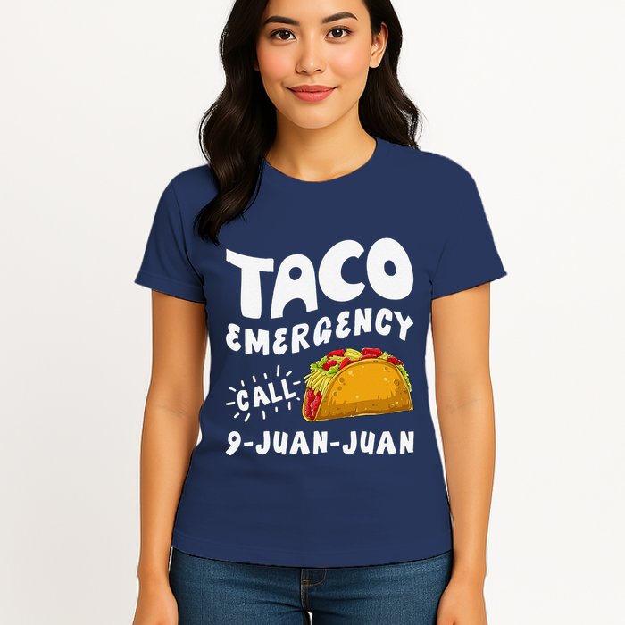 Taco Emergency Call 9 Juan Juan Funny Cinco De Mayo Womens T-Shirt