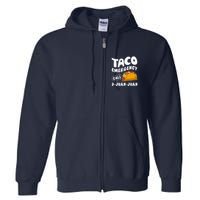 Taco Emergency Call 9 Juan Juan Funny Cinco De Mayo Full Zip Hoodie
