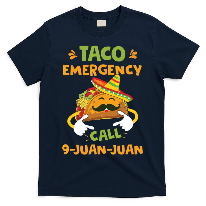 Taco Emergency Call 9 Juan Juan Funny Cinco De Mayo T-Shirt