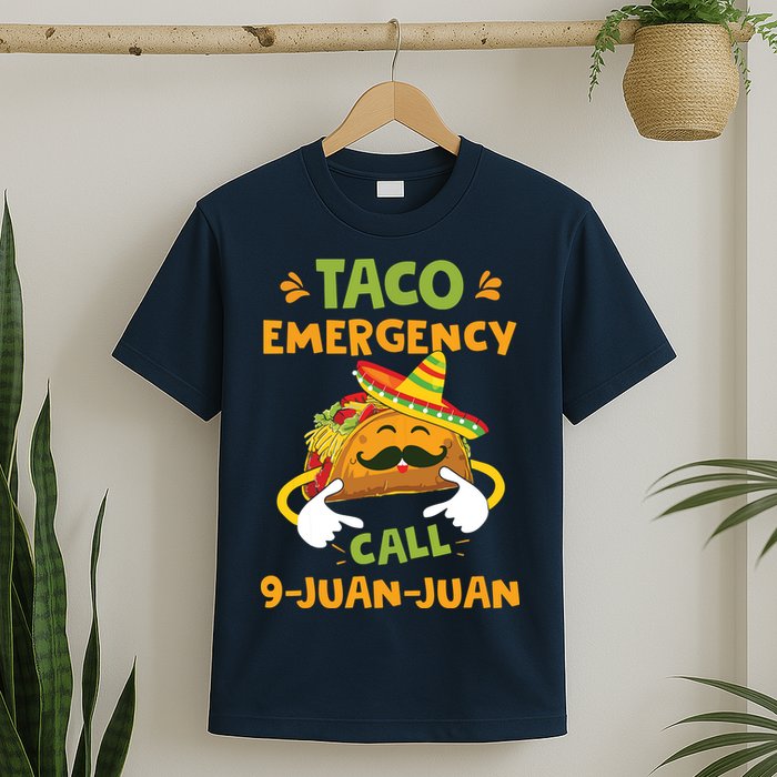 Taco Emergency Call 9 Juan Juan Funny Cinco De Mayo T-Shirt