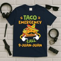 Taco Emergency Call 9 Juan Juan Funny Cinco De Mayo T-Shirt