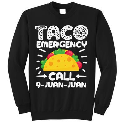 Taco Emergency Call 9 Juan Juan Cinco De Mayo Mexican Sweatshirt