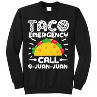 Taco Emergency Call 9 Juan Juan Cinco De Mayo Mexican Sweatshirt