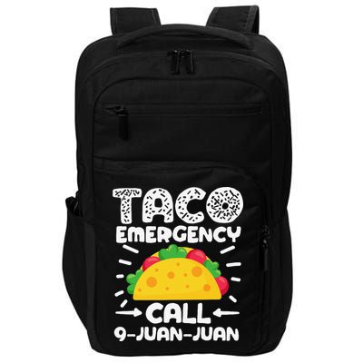 Taco Emergency Call 9 Juan Juan Cinco De Mayo Mexican Impact Tech Backpack