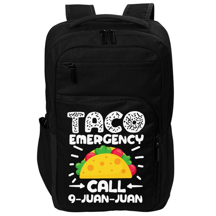 Taco Emergency Call 9 Juan Juan Cinco De Mayo Mexican Impact Tech Backpack