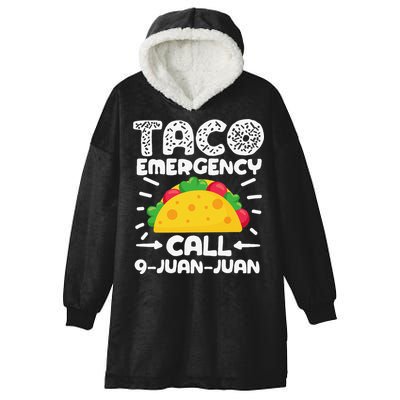 Taco Emergency Call 9 Juan Juan Cinco De Mayo Mexican Hooded Wearable Blanket