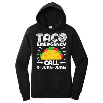 Taco Emergency Call 9 Juan Juan Cinco De Mayo Mexican Women's Pullover Hoodie
