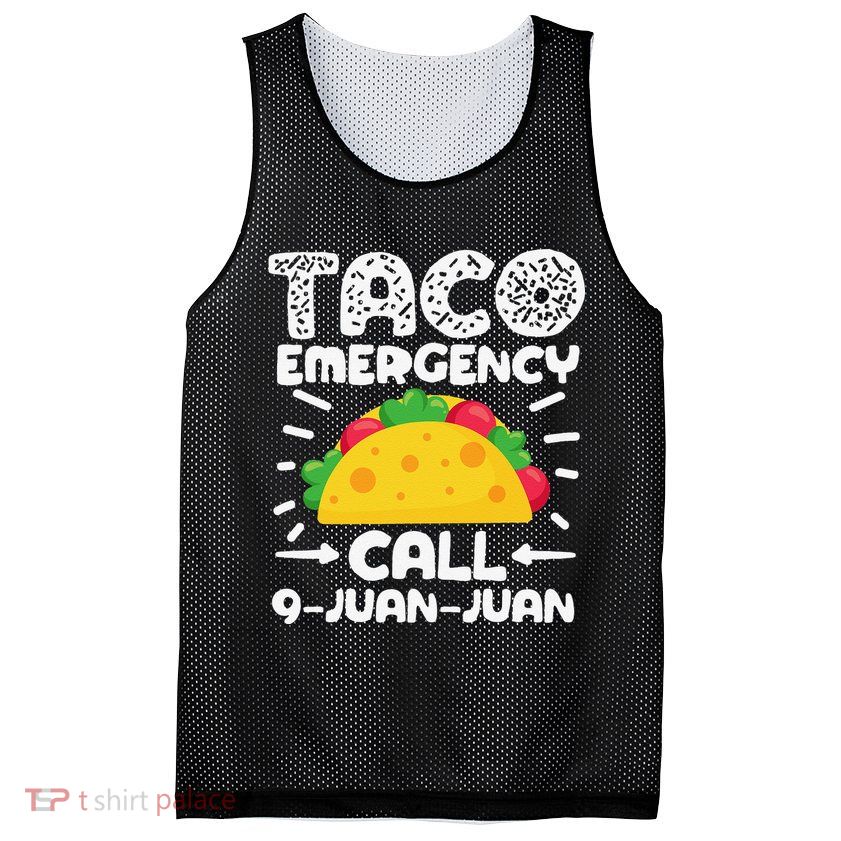 Taco Emergency Call 9 Juan Juan Cinco De Mayo Mexican Mesh Reversible Basketball Jersey Tank