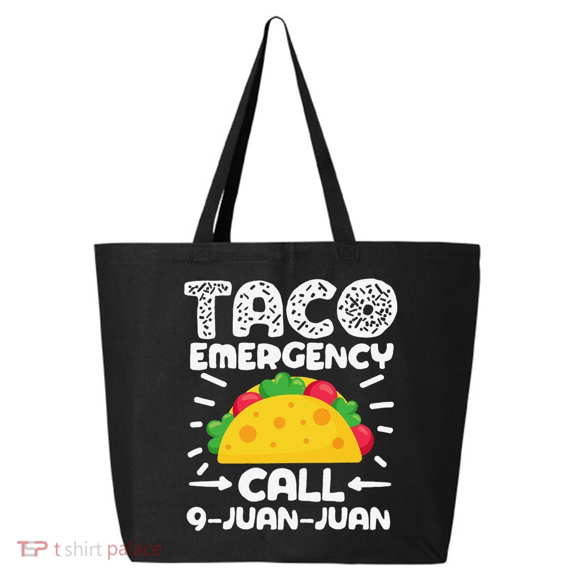 Taco Emergency Call 9 Juan Juan Cinco De Mayo Mexican 25L Jumbo Tote