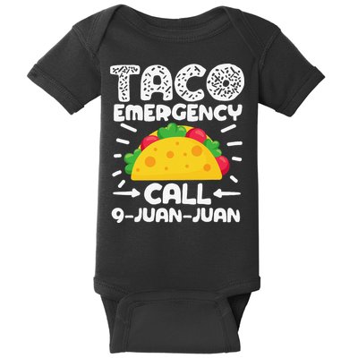 Taco Emergency Call 9 Juan Juan Cinco De Mayo Mexican Baby Bodysuit