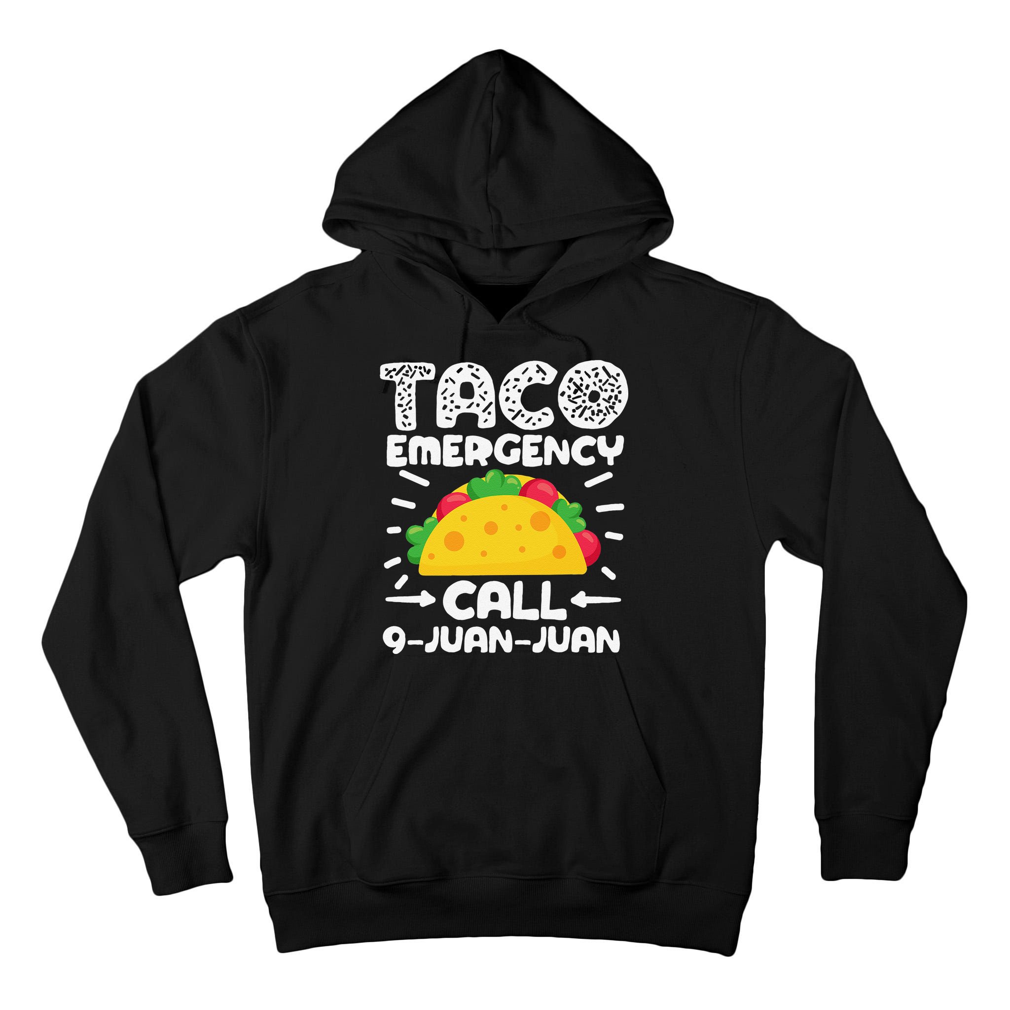 Taco Emergency Call 9 Juan Juan Cinco De Mayo Mexican Tall Hoodie