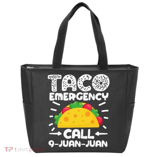 Taco Emergency Call 9 Juan Juan Cinco De Mayo Mexican Zip Tote Bag