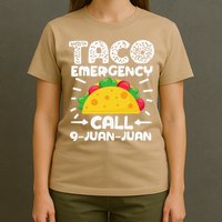 Taco Emergency Call 9 Juan Juan Cinco De Mayo Mexican T-Shirt