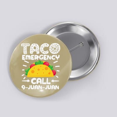 Taco Emergency Call 9 Juan Juan Cinco De Mayo Mexican Button