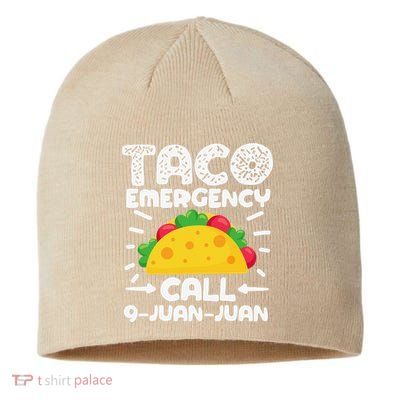 Taco Emergency Call 9 Juan Juan Cinco De Mayo Mexican Sustainable Beanie