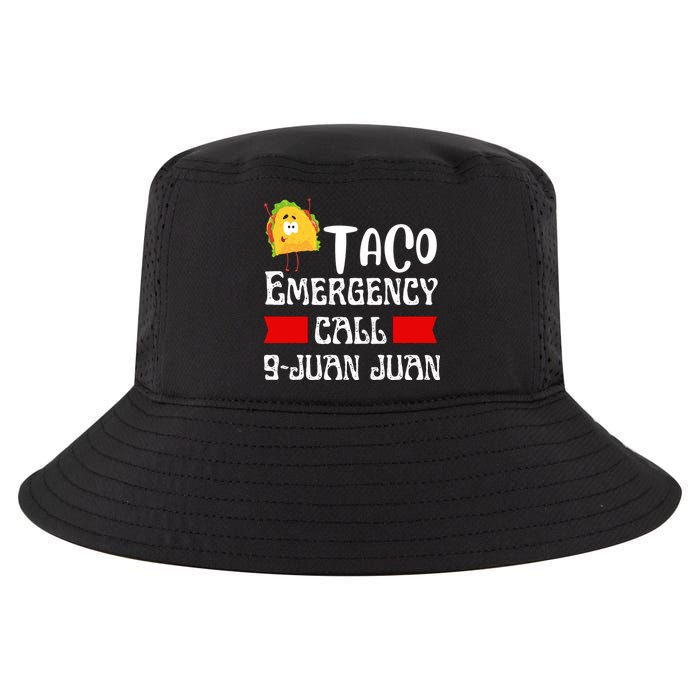 Taco Emergency Call 9 Juan Juan Funny Cinco De Mayo Cool Comfort Performance Bucket Hat