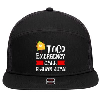 Taco Emergency Call 9 Juan Juan Funny Cinco De Mayo 7 Panel Mesh Trucker Snapback Hat