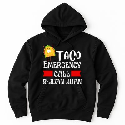 Taco Emergency Call 9 Juan Juan Funny Cinco De Mayo Hoodie