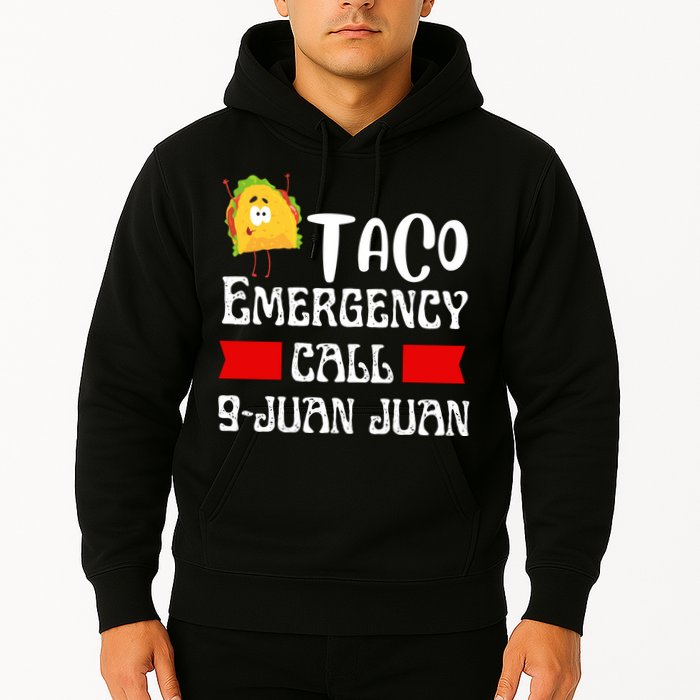 Taco Emergency Call 9 Juan Juan Funny Cinco De Mayo Hoodie