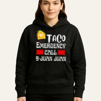 Taco Emergency Call 9 Juan Juan Funny Cinco De Mayo Hoodie