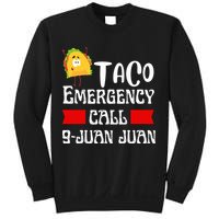 Taco Emergency Call 9 Juan Juan Funny Cinco De Mayo Sweatshirt