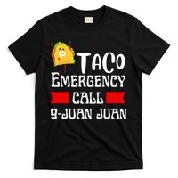 Taco Emergency Call 9 Juan Juan Funny Cinco De Mayo T-Shirt