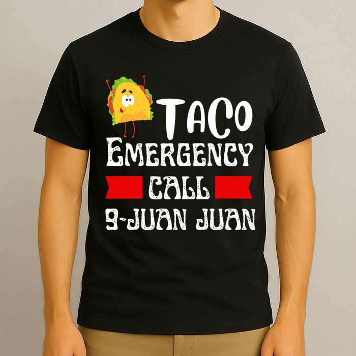 Taco Emergency Call 9 Juan Juan Funny Cinco De Mayo T-Shirt