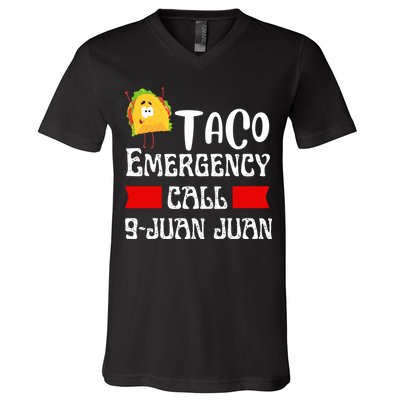 Taco Emergency Call 9 Juan Juan Funny Cinco De Mayo V-Neck T-Shirt
