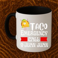 Taco Emergency Call 9 Juan Juan Funny Cinco De Mayo Mug
