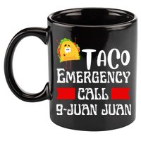 Taco Emergency Call 9 Juan Juan Funny Cinco De Mayo 11oz C Handle Ceramic Mug