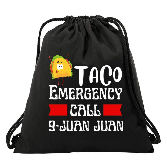 Taco Emergency Call 9 Juan Juan Funny Cinco De Mayo Drawstring Bag