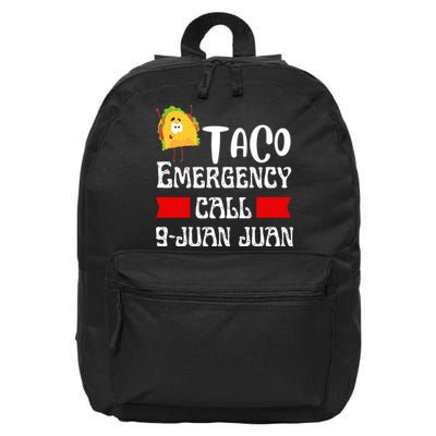 Taco Emergency Call 9 Juan Juan Funny Cinco De Mayo 16 in Basic Backpack