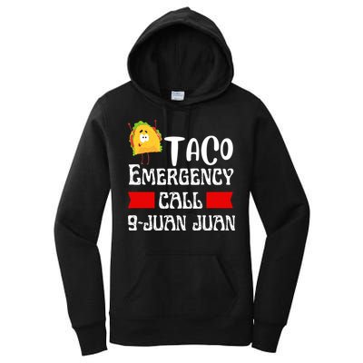 Taco Emergency Call 9 Juan Juan Funny Cinco De Mayo Women's Pullover Hoodie