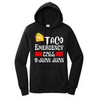 Taco Emergency Call 9 Juan Juan Funny Cinco De Mayo Women's Pullover Hoodie