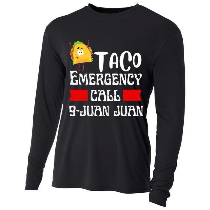 Taco Emergency Call 9 Juan Juan Funny Cinco De Mayo Cooling Performance Long Sleeve Crew
