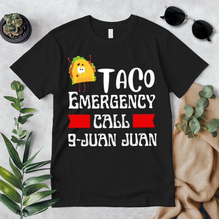 Taco Emergency Call 9 Juan Juan Funny Cinco De Mayo Premium T-Shirt