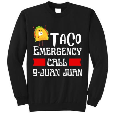 Taco Emergency Call 9 Juan Juan Funny Cinco De Mayo Tall Sweatshirt