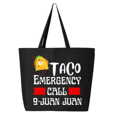Taco Emergency Call 9 Juan Juan Funny Cinco De Mayo 25L Jumbo Tote