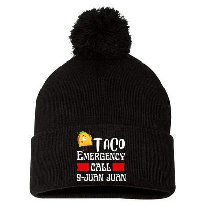 Taco Emergency Call 9 Juan Juan Funny Cinco De Mayo Pom Pom 12in Knit Beanie