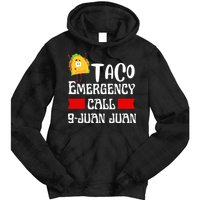 Taco Emergency Call 9 Juan Juan Funny Cinco De Mayo Tie Dye Hoodie