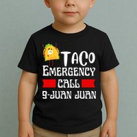 Taco Emergency Call 9 Juan Juan Funny Cinco De Mayo Toddler T-Shirt