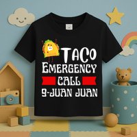 Taco Emergency Call 9 Juan Juan Funny Cinco De Mayo Toddler T-Shirt