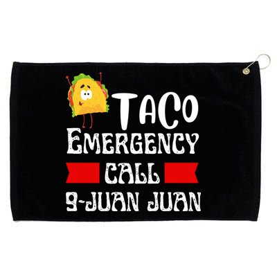 Taco Emergency Call 9 Juan Juan Funny Cinco De Mayo Grommeted Golf Towel