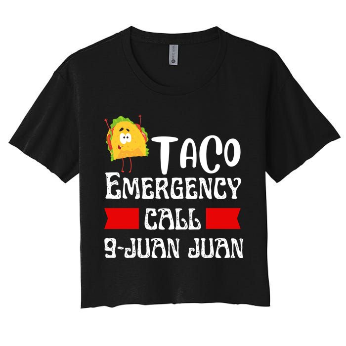 Taco Emergency Call 9 Juan Juan Funny Cinco De Mayo Crop Top