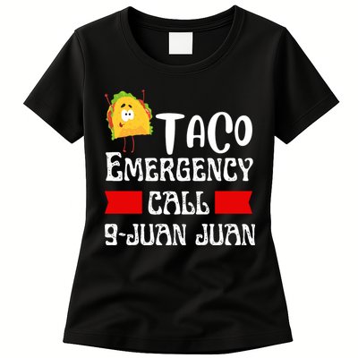 Taco Emergency Call 9 Juan Juan Funny Cinco De Mayo Womens T-Shirt