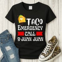 Taco Emergency Call 9 Juan Juan Funny Cinco De Mayo Womens T-Shirt