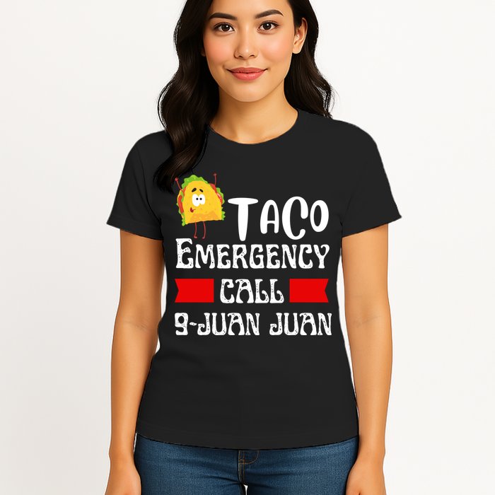 Taco Emergency Call 9 Juan Juan Funny Cinco De Mayo Womens T-Shirt
