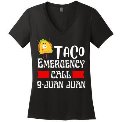 Taco Emergency Call 9 Juan Juan Funny Cinco De Mayo Women's V-Neck T-Shirt